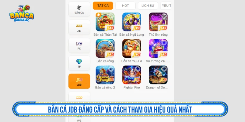 Bắn Cá JDB Đẳng Cấp Và Cách Tham Gia Hiệu Quả Nhất