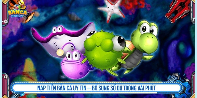 Nạp tiền bắn cá